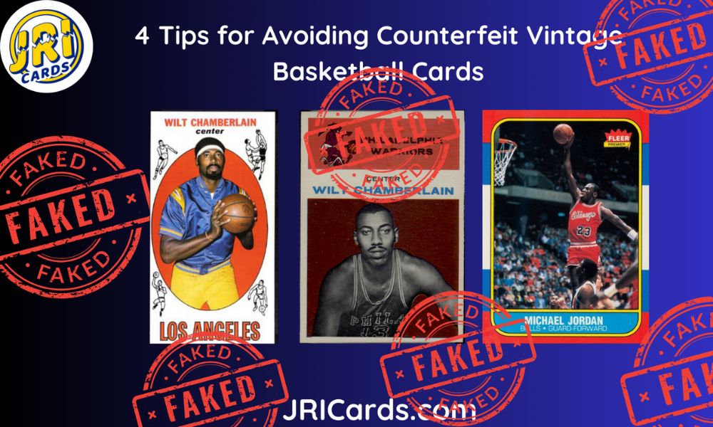 4 Tips for Avoiding Counterfeit Vintage Basketball Cards